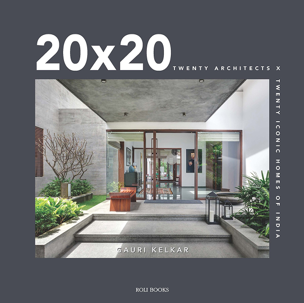 20 x 20: Twenty Architects X Twenty Iconic Homes of India